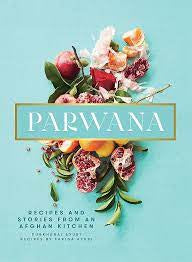 Parwana Recipes and Stories from an Afghan Kitchen