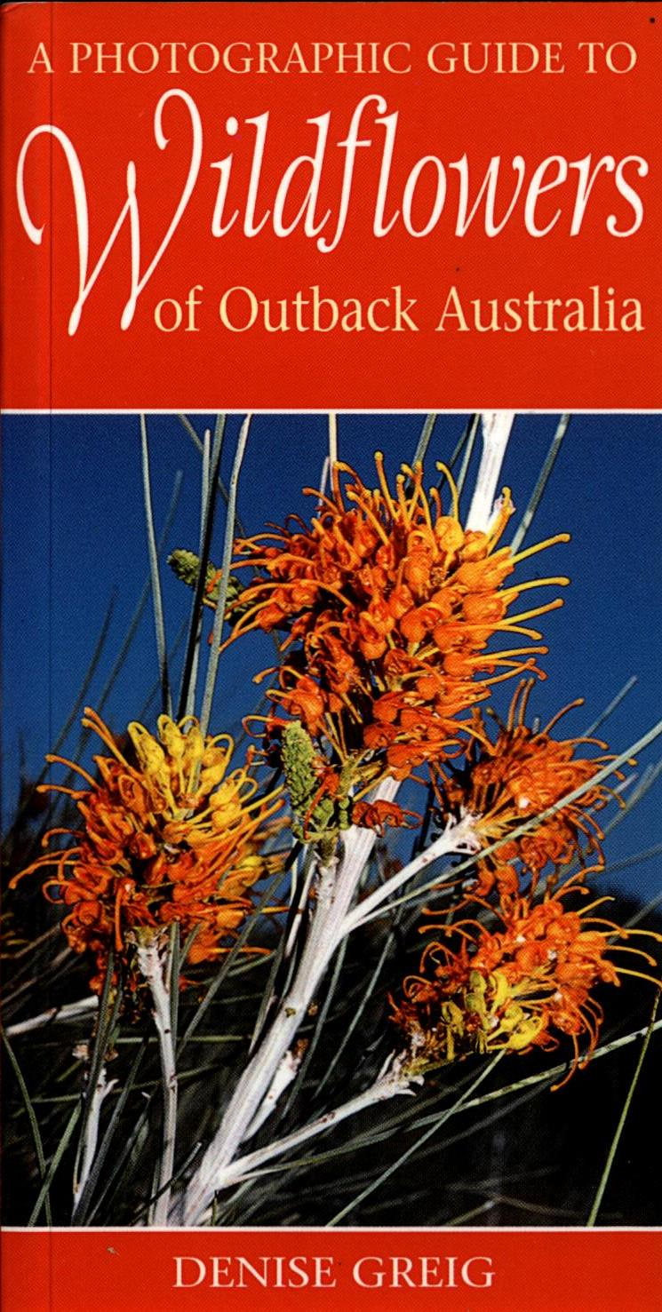 Photographic Guide to Wildflowers of Outback Australia