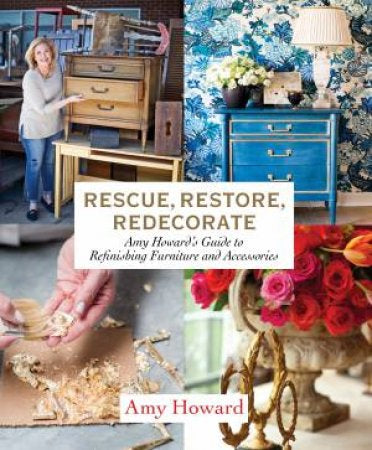 Rescue, Restore, Redecorate (paperback)