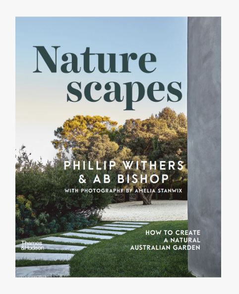 Naturescapes : How to create a natural Australian garden